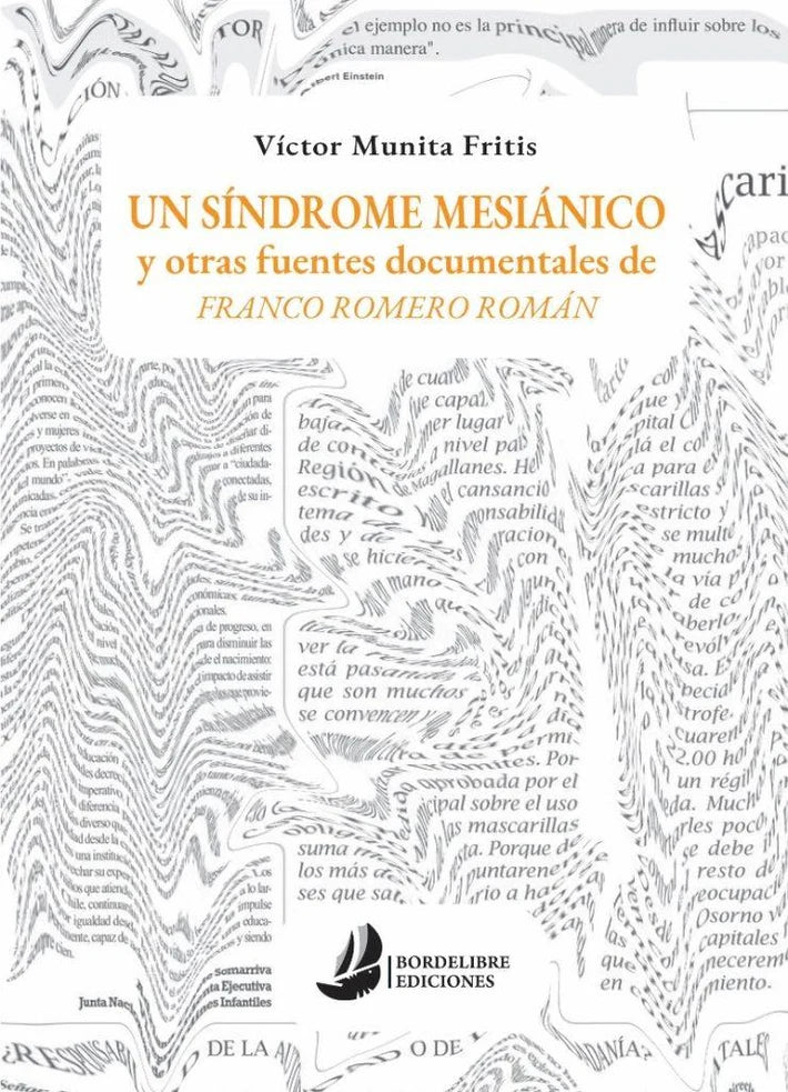 Portada de libro Un síndrome mesiánico y otras fuentes documentales de Franco Romero Román, de Víctor Munita Fritis