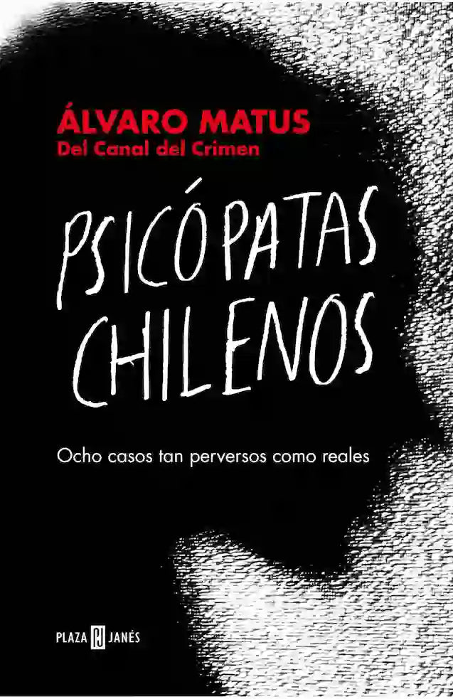 Portada del libro 'PSICOPATAS CHILENOS - ALVARO MATUS' de chilenos. Pertenece a la categoría thriller. Ideal para quienes buscan historias apasionantes.