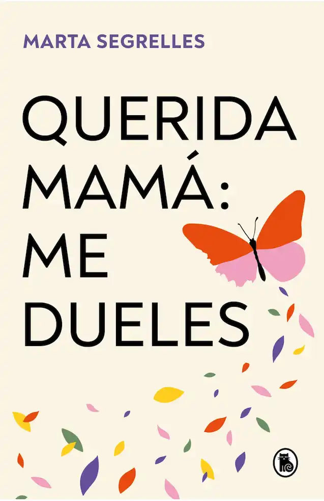 QUERIDA MAMA ME DUELES - MARTA SEGRELLES