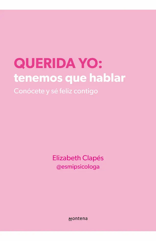 Portada del libro QUERIDA YO TENEMOS QUE HABLAR de ELIZABETH CLAPES , publicado por MONTENA