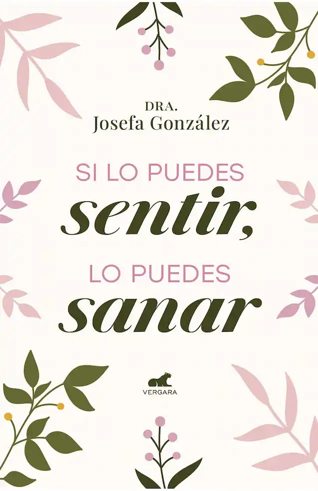 Portada del libro 'SI LO PUEDES SENTIR LO PUEDES SANAR - DRA JOSEFA GONZALEZ | AUTOAYUDA' de lo. Pertenece a la categoría autoayuda. Ideal para quienes buscan historias apasionantes.