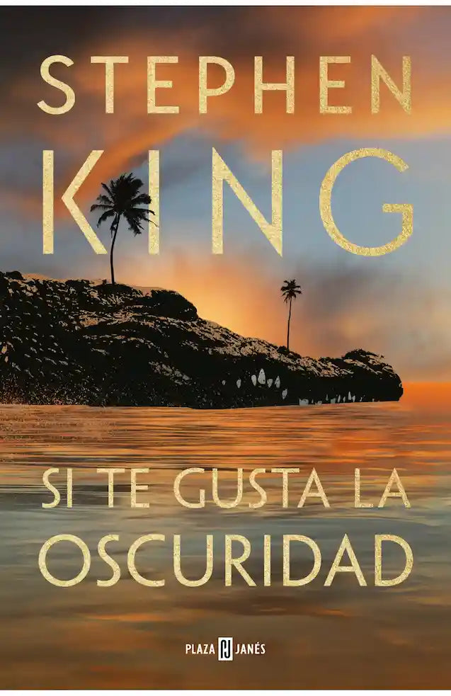 Portada del libro SI TE GUSTA LA OSCURIDAD de STEPHEN KING , publicado por Plaza & Janes
