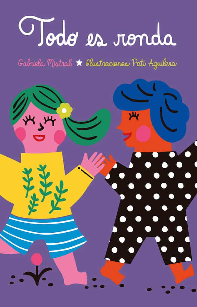 Portada del libro TODO ES RONDA de GABRIELA MISTRAL , publicado por FONDO DE CULTURA E