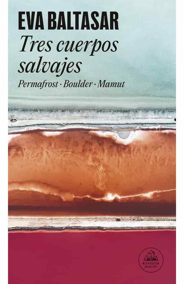 Portada del libro TRES CUERPOS SALVAJES de EVA BALTASAR , publicado por PENGUIN