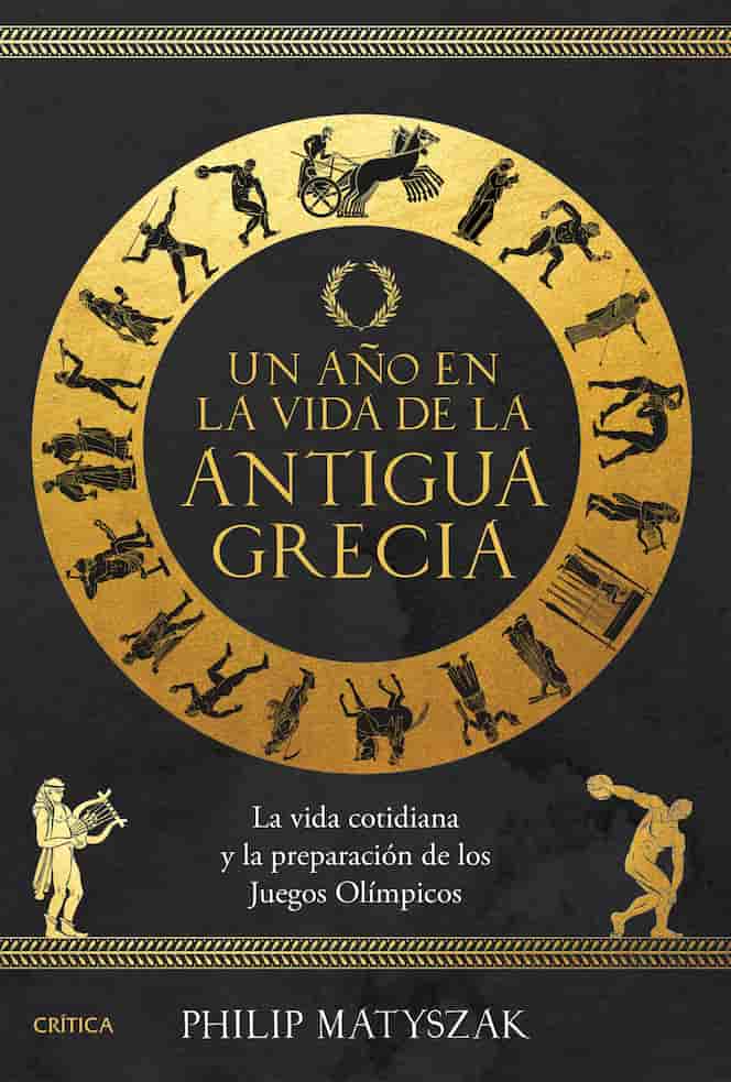 Portada del libro UN ANO EN LA VIDA DE LA ANTIGUA ROMA de PHILIP MATYSZAK , publicado por CRITICA