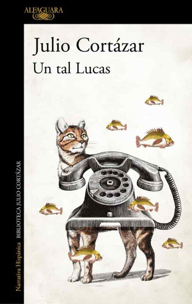Portada del libro UN TAL LUCAS de JULIO CORTAZAR , publicado por ALFAGUARA