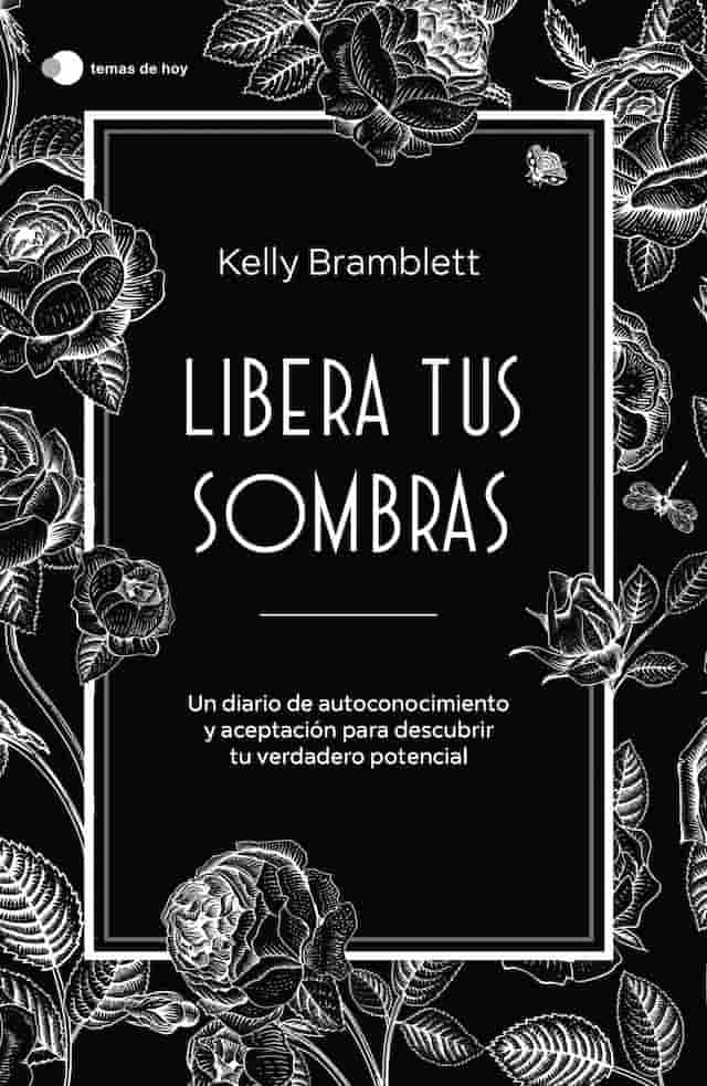 comprar libro LIBERA TUS SOMBRAS - KELLY BRAMBLETT Leolibros.cl / Qué Leo Copiapó