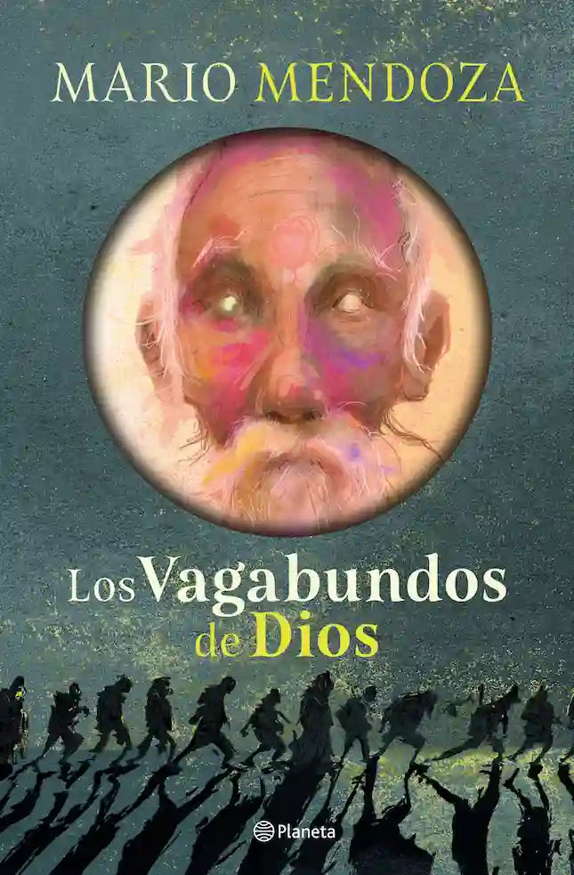 LOS VAGABUNDOS DE DIOS - MARIO MENDOZA