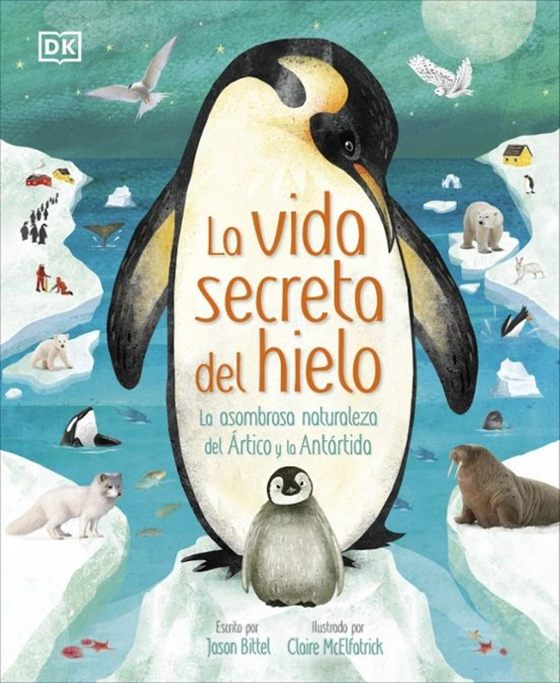 Portada de libro La vida secreta del hielo: La asombrosa naturaleza del Ártico y la Antártida, de Jason Bittel