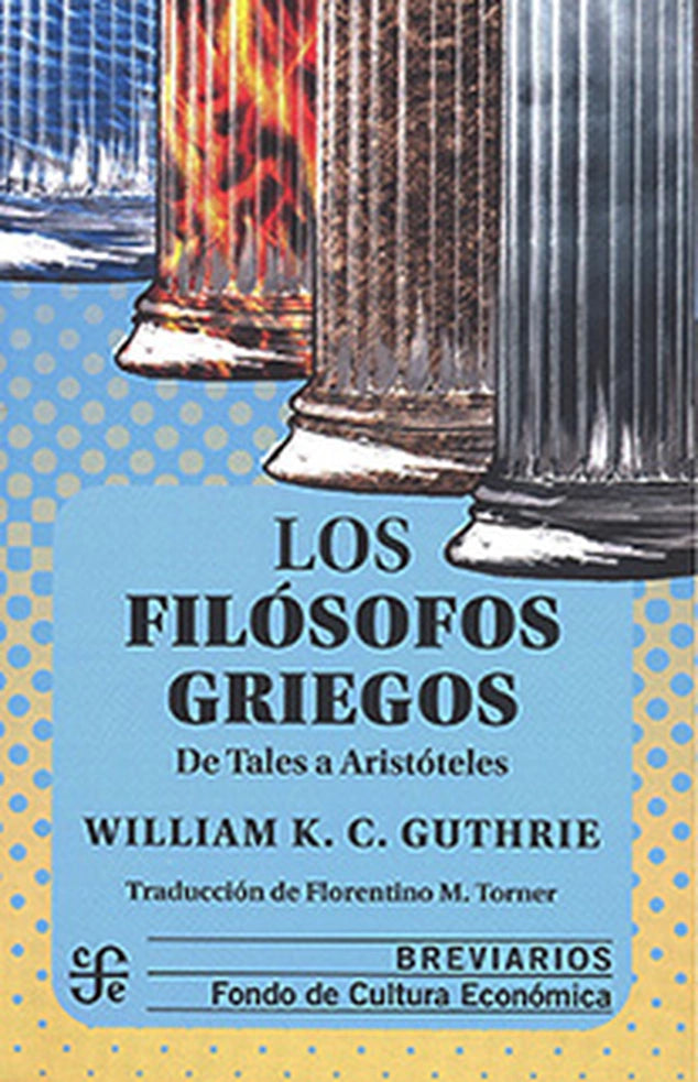 Los filósofos griegos: de Tales a Aristóteles – W. K. C. Guthrie