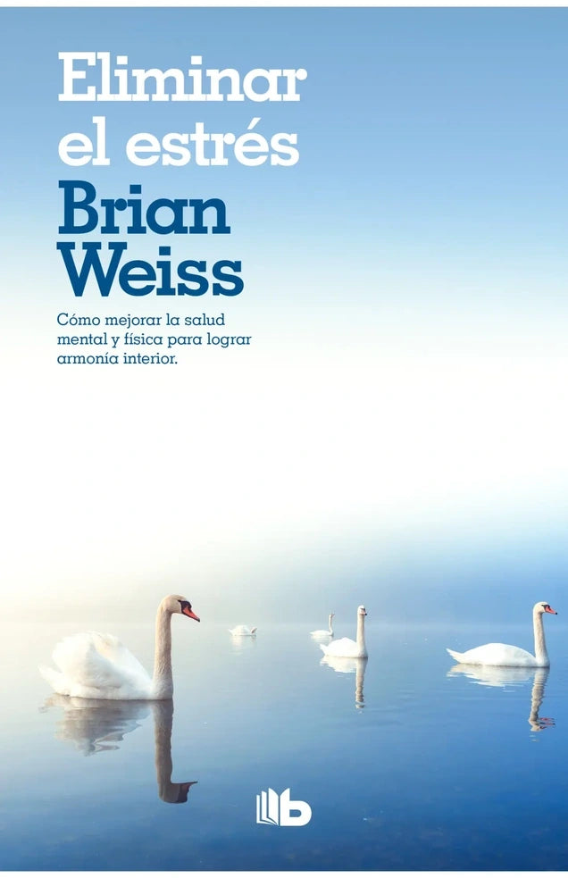 Portada de Eliminar el estrés, Brian Weiss