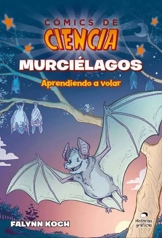 Portada de MURCIELAGOS. COMICS DE CIENCIA, de Falynn Koch