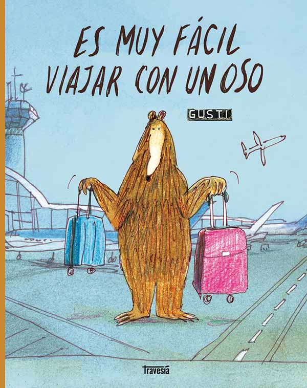 Portada de libro Es muy fácil viajar con un oso, de Gusti