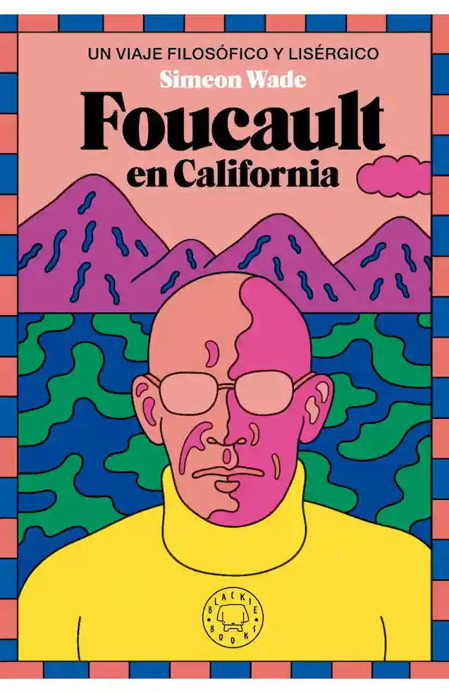 Portada del libro FOUCAUKLT EN CALIFORNIA de SIMEON WADE , publicado por BLACKIE BOOKS