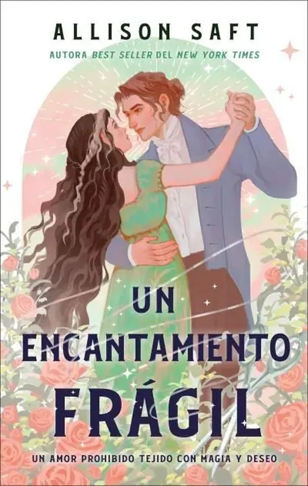 Portada de Un encantamiento frágil - Allison Saft