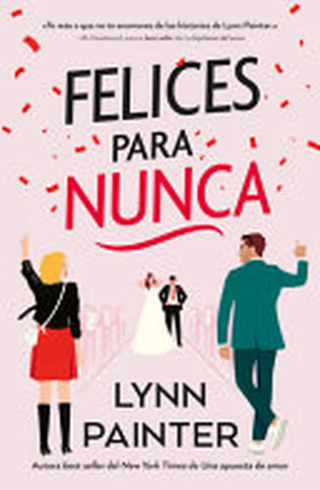 Portada de FELICES PARA NUNCA — LYNN PAINTER. ISBN 9788410391024