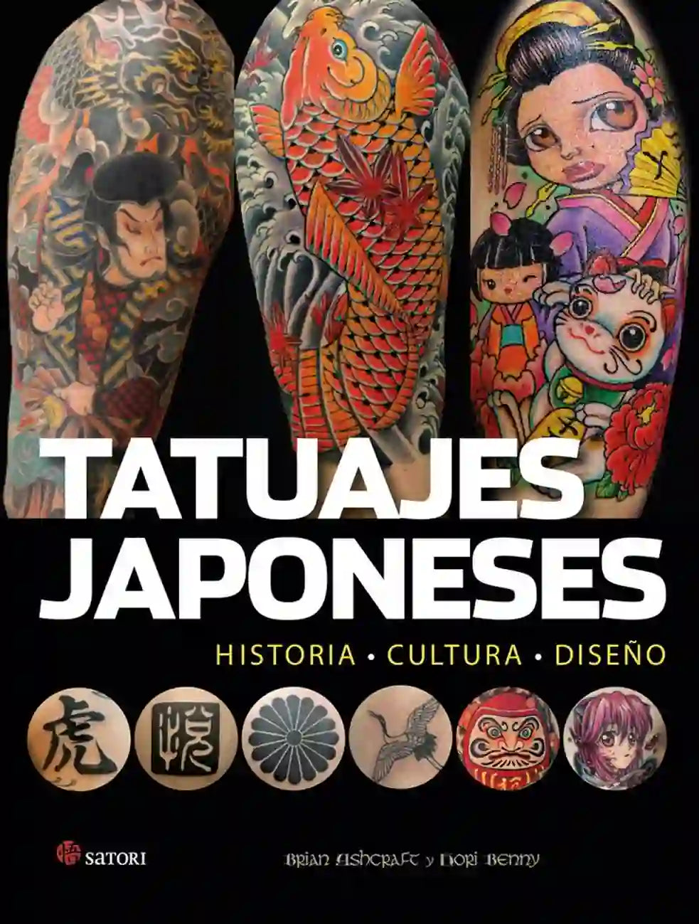 Portada de Tatuajes japoneses. Historia, cultura, diseño - Brian Ashcraft