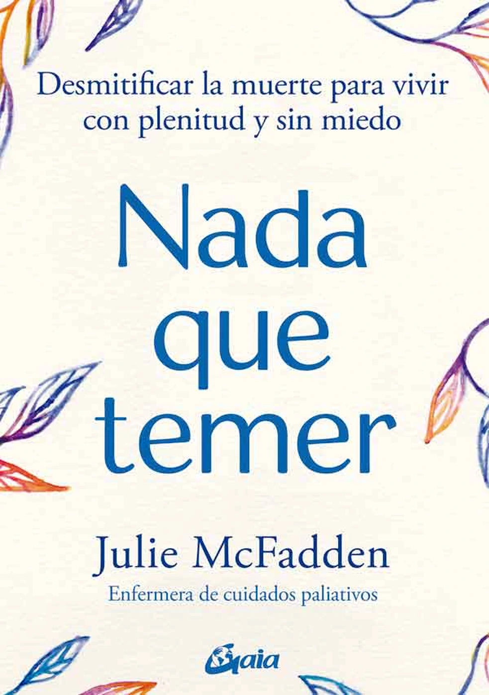 Nada que temer, de Julie McFadden. Libro de reflexión publicado por Gaia
