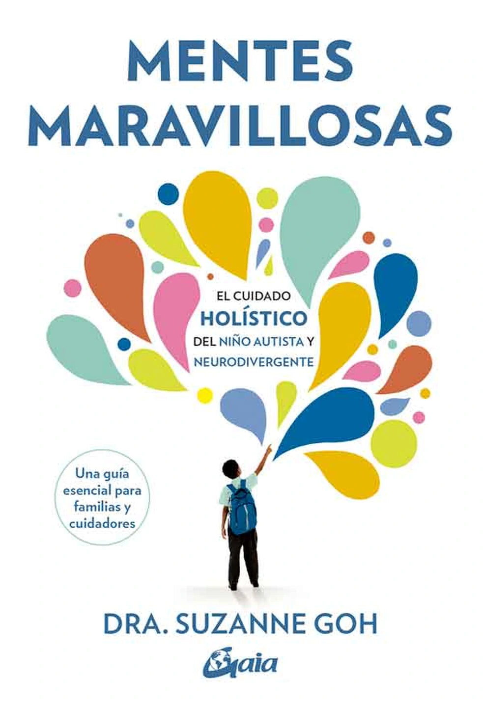 Mentes maravillosas, de Dra. Suzanne Goh. Libro de referencia / guía / actividades publicado por Gaia