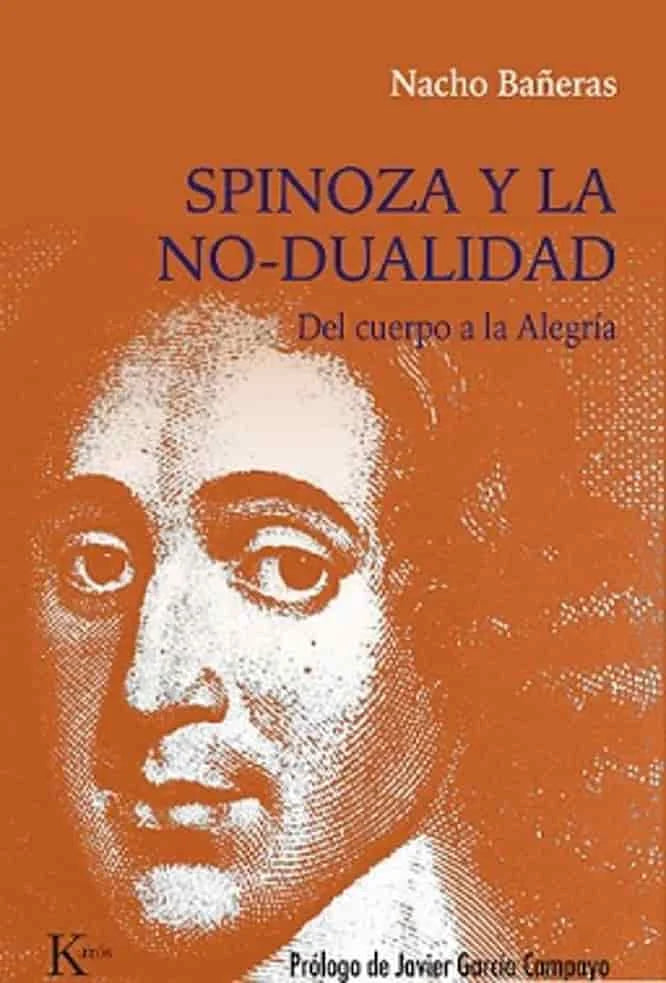 SPINOZA Y LA NO DUALIDAD - NACHO BANERAS