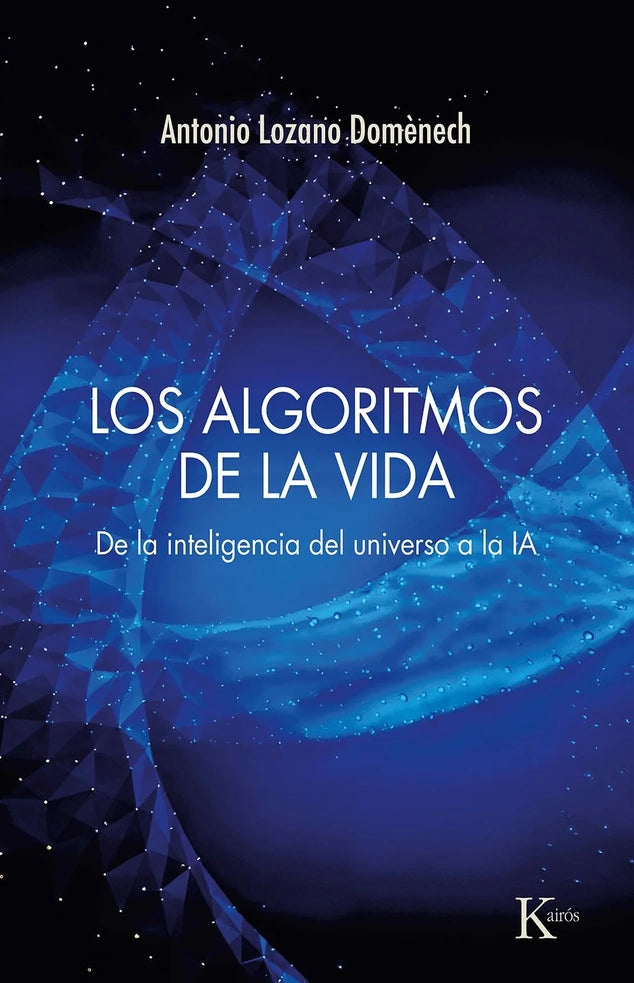 Los algoritmos de la vida – Antonio Lozano Doménech