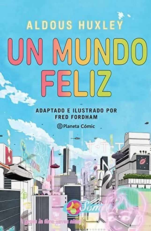 Portada de UN MUNDO FELIZ NOVELA GRAFICA, de Aldous Huxley