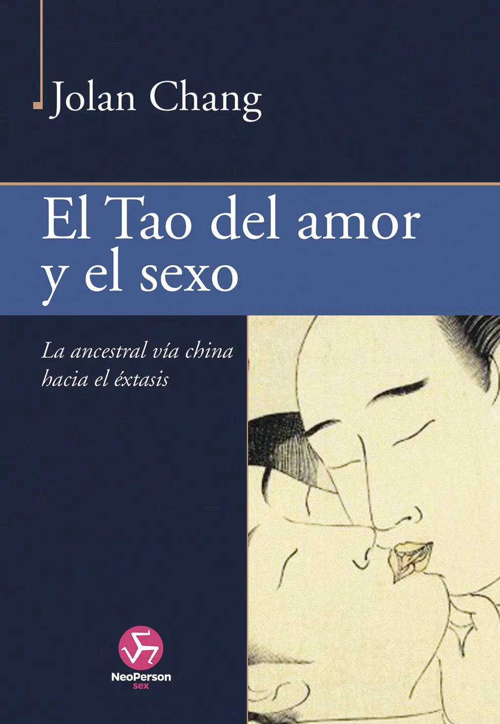 Portada de El Tao del amor y el sexo, Jolan Chang