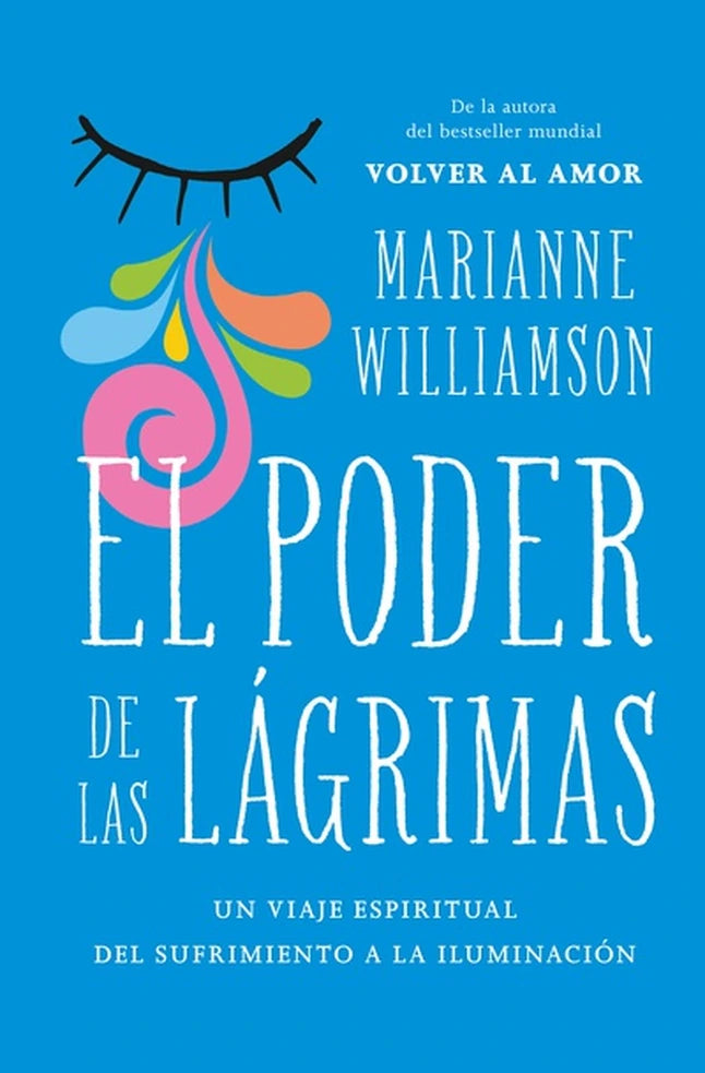 Portada de EL PODER DE LAS LAGRIMAS — MARIANNE WILLIAMSO. ISBN 9788416622795