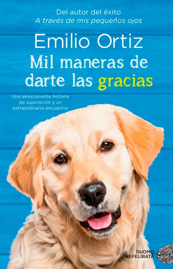 Portada de libro Mil maneras de darte las gracias, de Emilio Ortiz