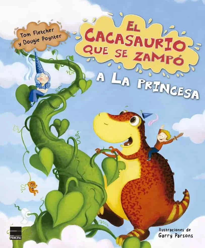 Portada de El cacasaurio que se zampó a la princesa — Tom Fletcher y Dougie Poynter. ISBN 9788417333805