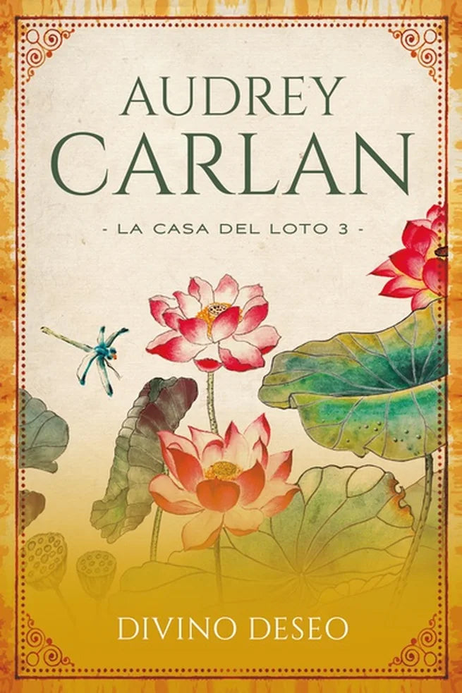 Portada de LA CASA DEL LOTO 3 EL DIVINO DESEO — AUDREY CARLAN. ISBN 9788417421274