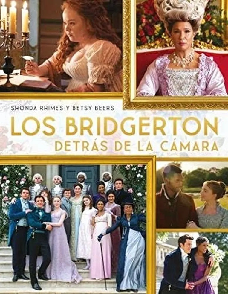 Portada de Los Bridgerton. Detrás de cámaras, de Shonda Rhimes Y Betsy Beers