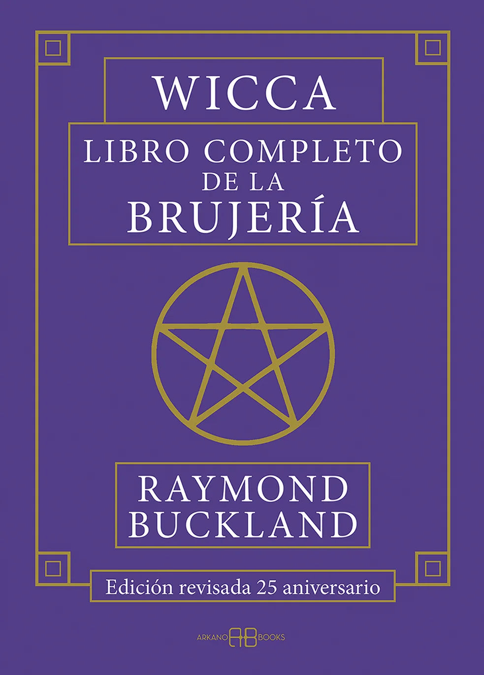 Portada de Wicca. Libro completo de la brujería, Raymond Buckland