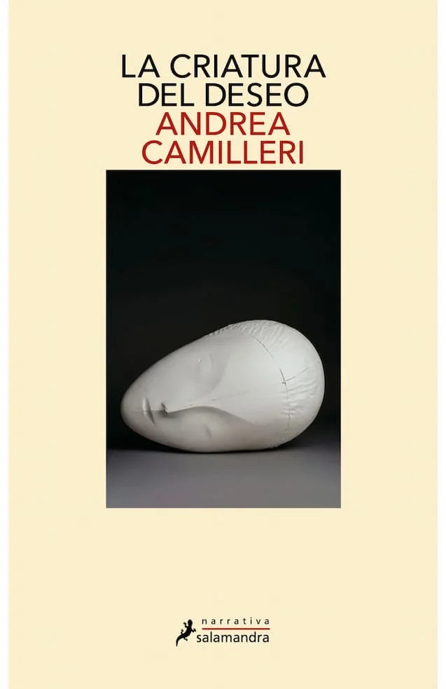 LA CRIATURA DEL DESEO - ANDREA CAMILLERI