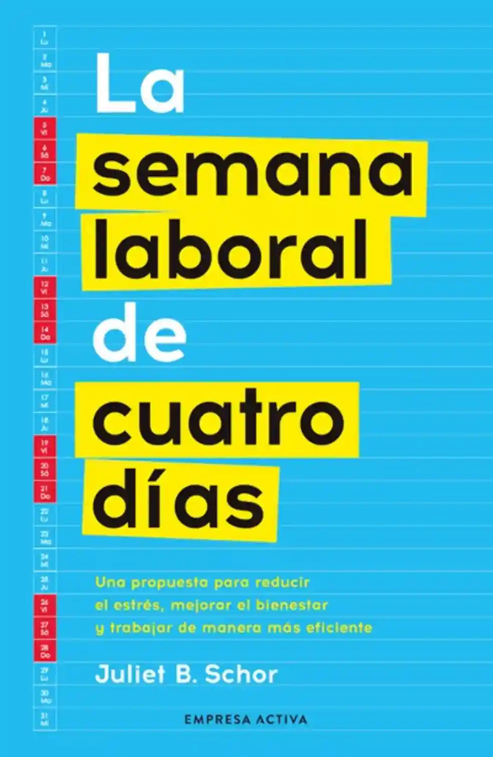 Portada de La semana laboral de cuatro días, de Juliet B. Schor