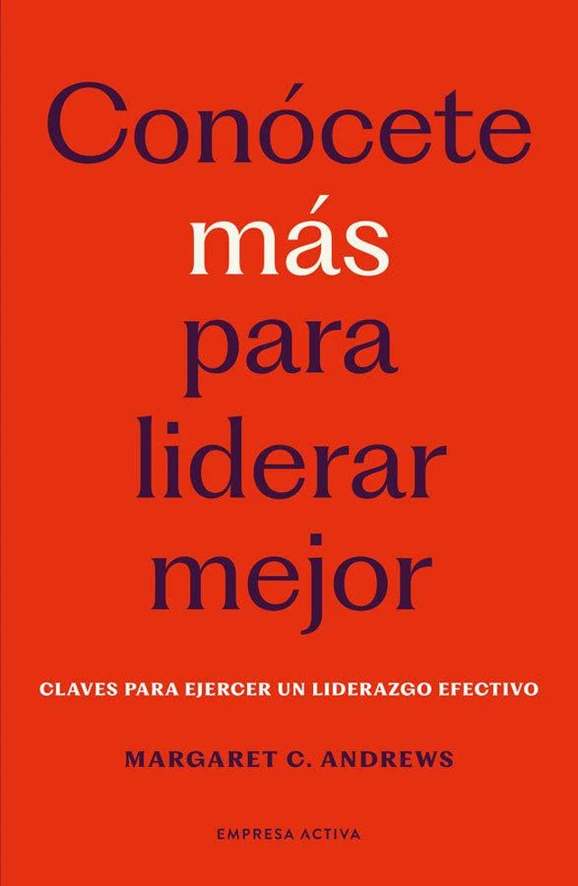 Portada de Conócete más para liderar mejor - Margaret C. Andrews. ISBN 9788418308284
