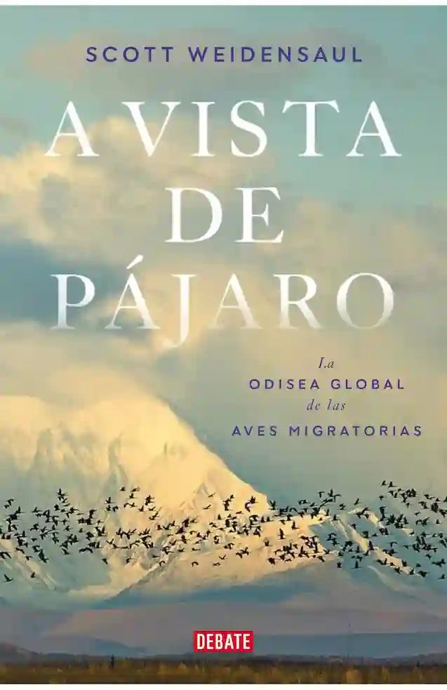 Portada del libro 'A VISTA DE PAJARO - SCOTT WEIDENSAUL | NATURALEZA' de vista. Pertenece a la categoría naturaleza. Ideal para quienes buscan historias apasionantes.