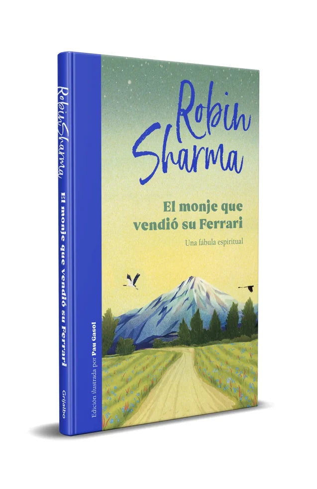 Portada del libro El monje que vendió su Ferrari (edición ilustrada) - Robin Sharma, de Robin Sharma