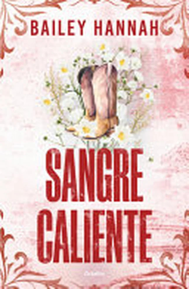 Portada de SANGRE CALIENTE — BAILEY HANNAH. ISBN 9788425370526