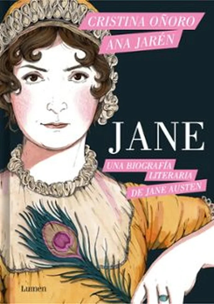 Portada de Jane. Una biografía literaria de Jane Austen, Cristina Oñoro y Ana Jarén