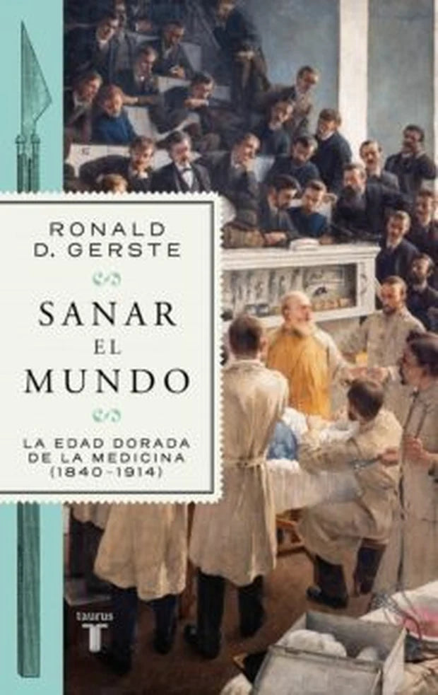 Portada de Sanar el mundo. La edad dorada de la medicina