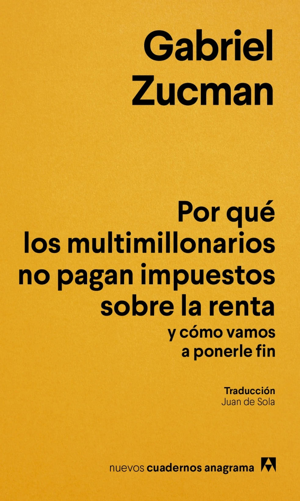 Portada de Por qué los multimillonarios no pagan impuestos sobre la renta y cómo vamos a ponerle fin de Gabriel Zucman