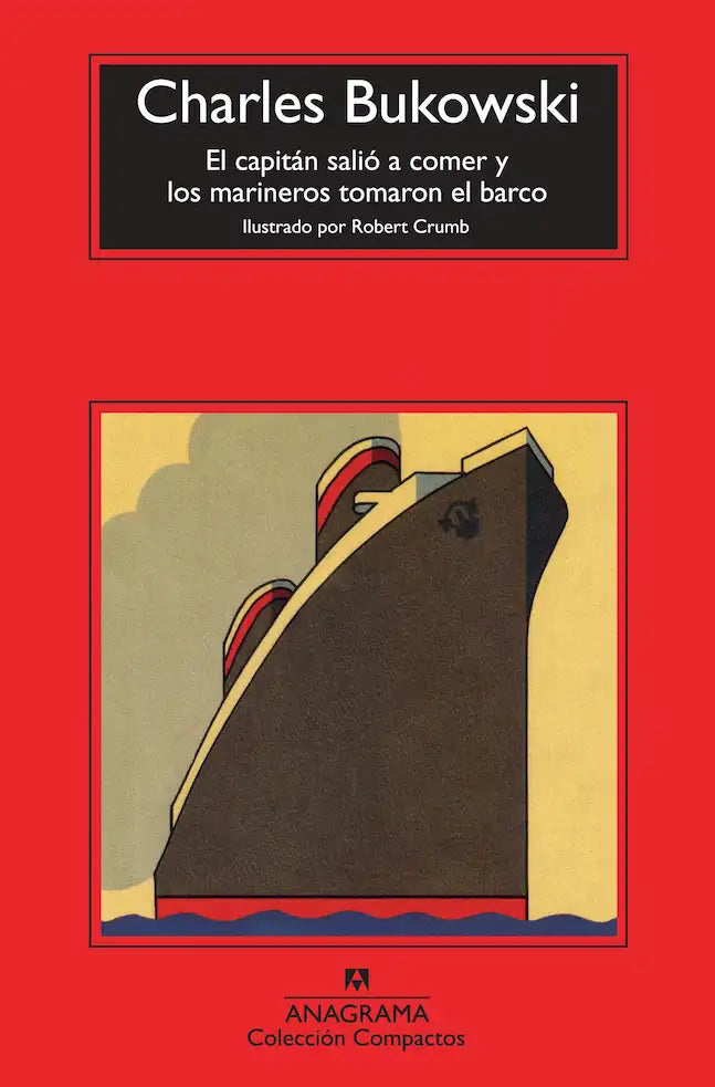 Portada del libro CAPITAN SALIO A COMER Y LOS MARINEROS de CHARLES BUKOWSKI , publicado por COMPACTOS ANAGRAMA