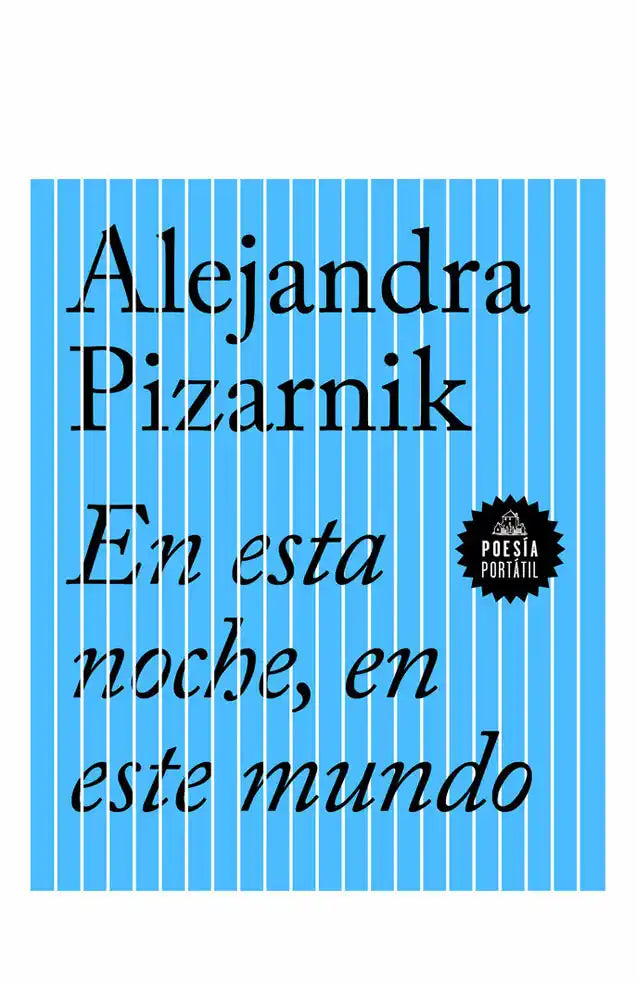En Esta Noche en Este Mundo – Alejandra Pizarnik