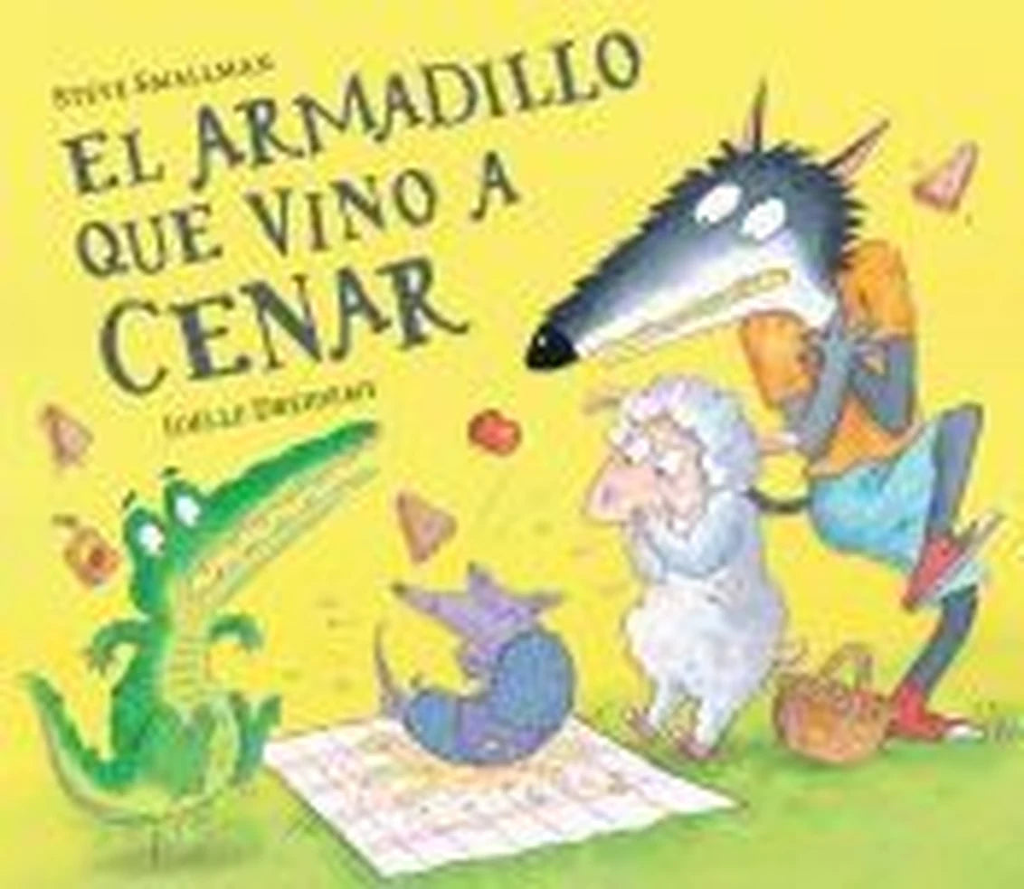 Portada de El armadillo que vino a cenar, Steve Smallman