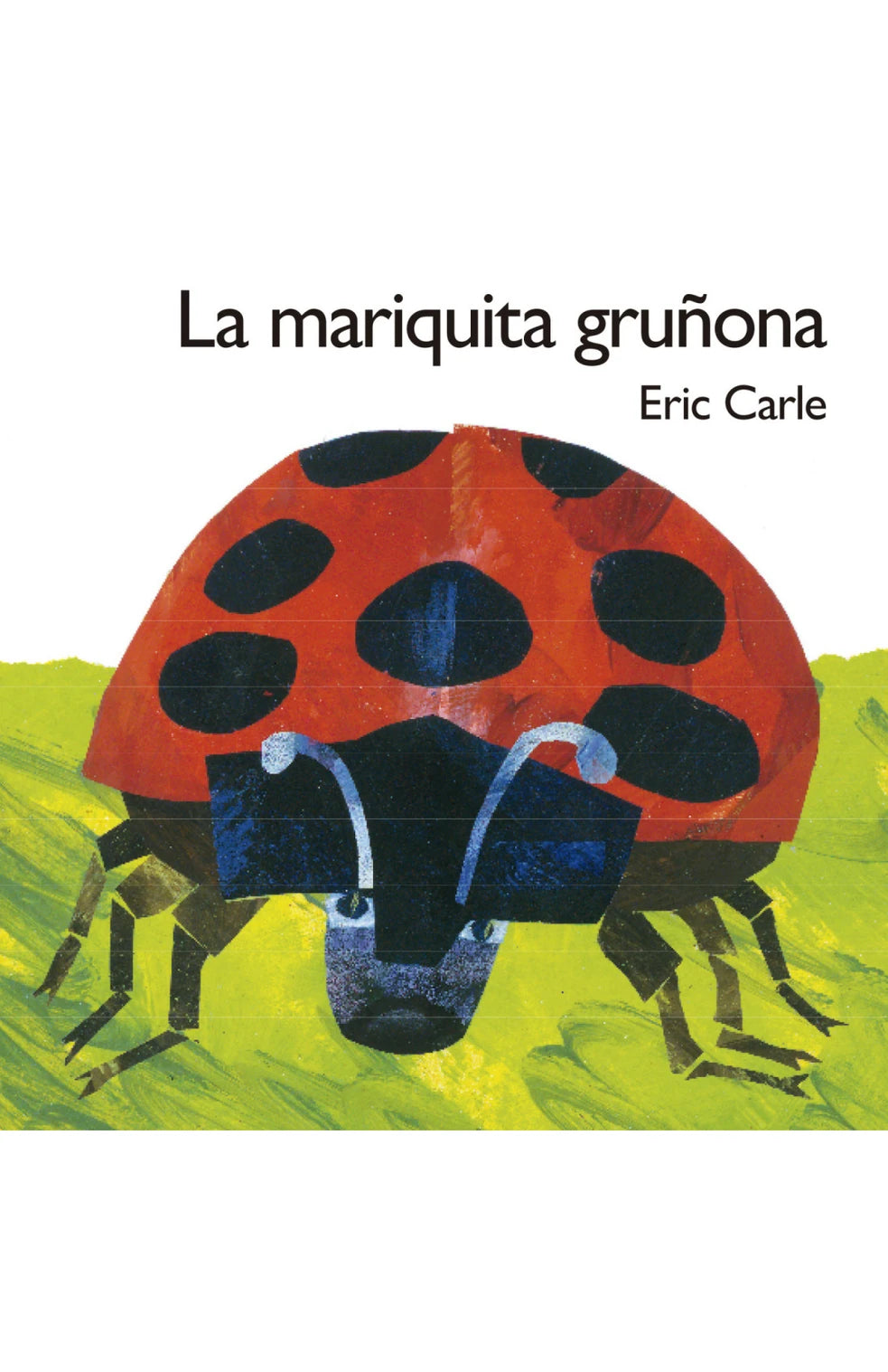 Portada del libro La mariquita gruñona, de Eric Carle