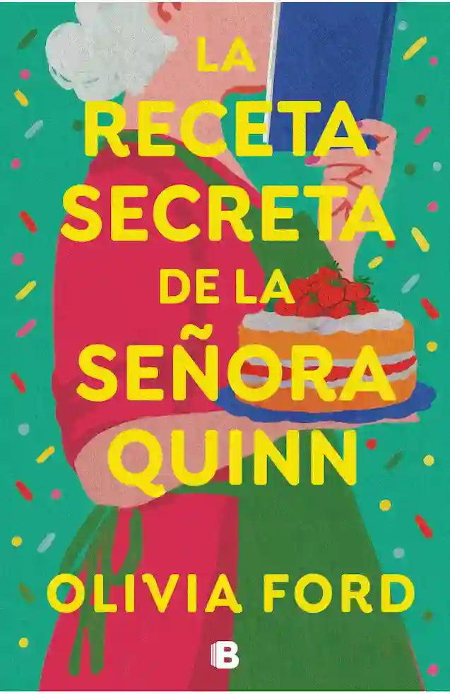 Portada del libro LA RECETA SECRETA DE LA SENORA QUIN de OLIVIA FORD , publicado por EDICIONES B