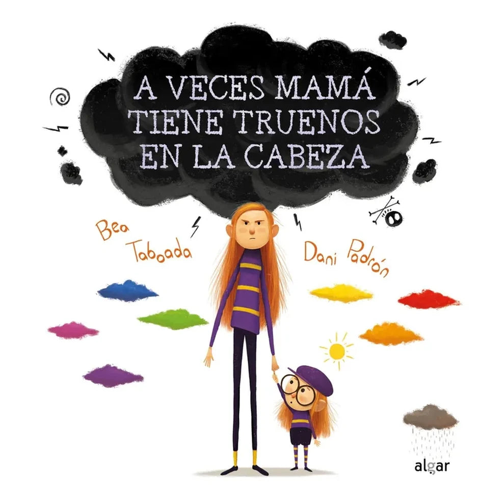 Portada de A veces mamá tiene truenos en la cabeza - Bea Taboada