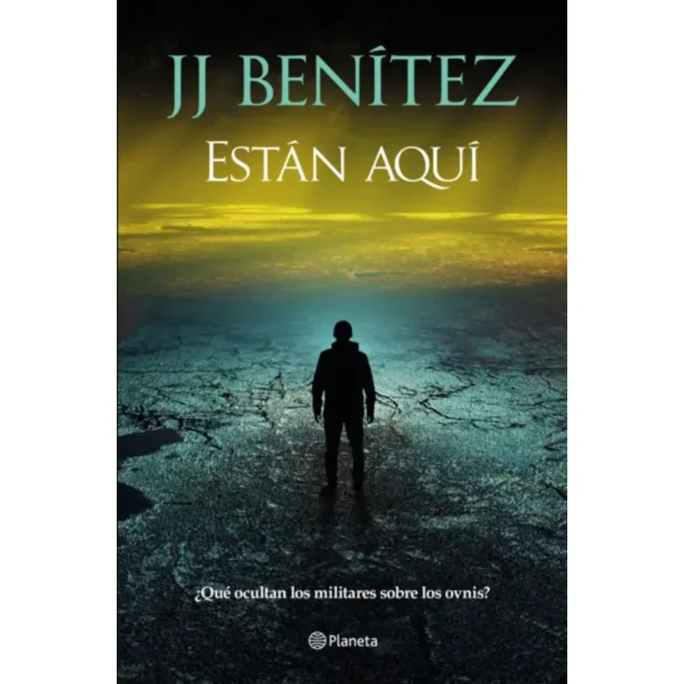 Están aquí, de J. J. Benítez. Libro de investigación publicado por Planeta