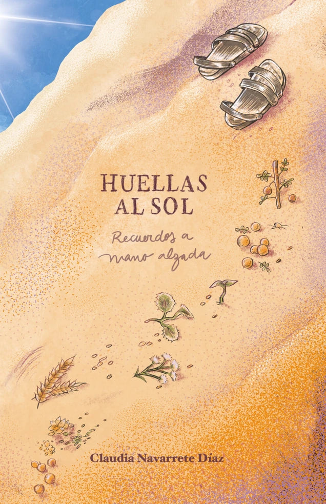 Portada de libro Huellas al Sol. Recuerdos a mano alzada, de Claudia Navarrete Díaz